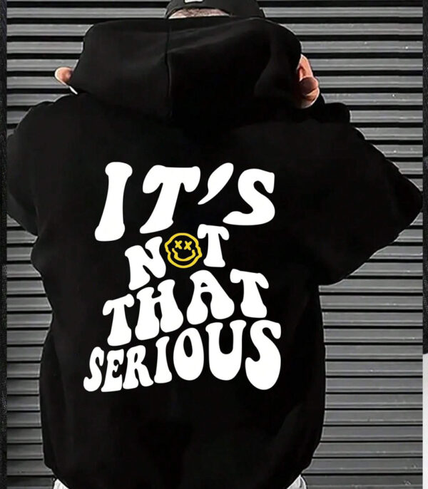 Its not that Serious Black Hoodie, Printed Hoodie For Men & Women